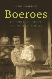 Boeroes: een familiegeschiedenis van witte Surinamers